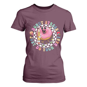 Funny Testing Day Teacher T Shirt For Women Donut Stress Just Do Your Best TS11 Maroon Print Your Wear