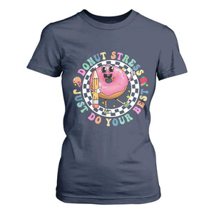 Funny Testing Day Teacher T Shirt For Women Donut Stress Just Do Your Best TS11 Navy Print Your Wear