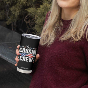 Funny The Cousin Crew 4th Of July Tumbler Cup Patriotic American Family Matching TS11 Print Your Wear