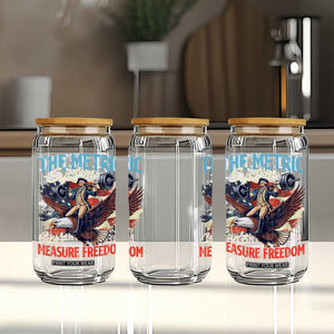 Funny The Metric System Can't Measure Freedom 4th Of July Glass Can TS11 Print Your Wear