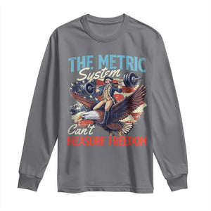 Funny The Metric System Can't Measure Freedom 4th Of July Long Sleeve Shirt TS11 Charcoal Print Your Wear