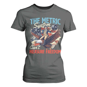 Funny The Metric System Can't Measure Freedom 4th Of July T Shirt For Women TS11 Dark Heather Print Your Wear