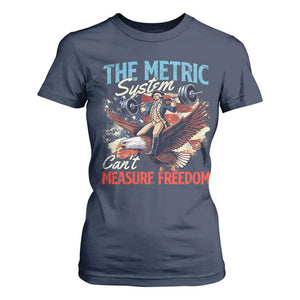 Funny The Metric System Can't Measure Freedom 4th Of July T Shirt For Women TS11 Navy Print Your Wear