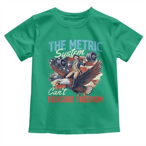 Funny The Metric System Can't Measure Freedom 4th Of July Toddler T Shirt TS11 Irish Green Print Your Wear