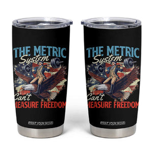 Funny The Metric System Can't Measure Freedom 4th Of July Tumbler Cup TS11 Black Print Your Wear