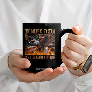 Funny The Metric System Can't Measure Freedom Coffee Mug 4th of July Fire Eagle USA Flag Meme TS11 Print Your Wear