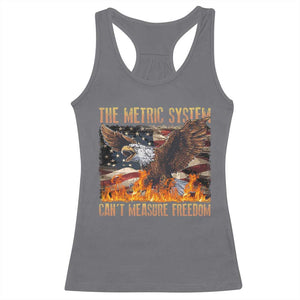Funny The Metric System Can't Measure Freedom Racerback Tank Top 4th of July Fire Eagle USA Flag Meme TS11 Charcoal Print Your Wear