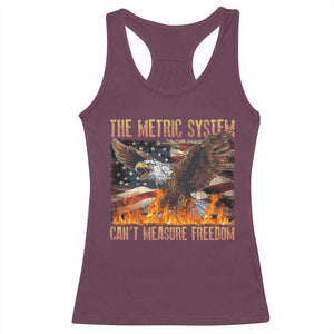 Funny The Metric System Can't Measure Freedom Racerback Tank Top 4th of July Fire Eagle USA Flag Meme TS11 Maroon Print Your Wear
