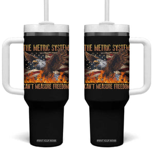 Funny The Metric System Can't Measure Freedom Tumbler With Handle 4th of July Fire Eagle USA Flag Meme TS11 One Size: 40 oz Black Print Your Wear