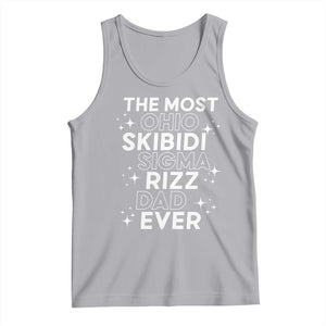 Funny The Most Ohio Skibidi Sigma Rizz Dad Ever Tank Top Father's Day TS11 Athletic Heather Print Your Wear