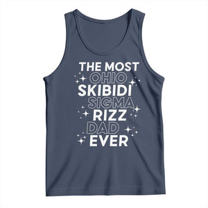 Funny The Most Ohio Skibidi Sigma Rizz Dad Ever Tank Top Father's Day TS11 Navy Print Your Wear