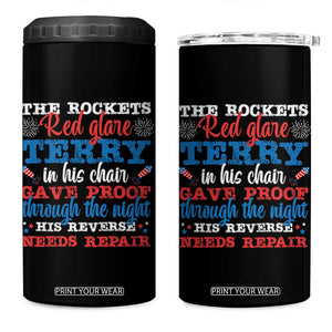 Funny The Rockets Red Glare Terry In His Chair His Reverse Needs Repair 4 in 1 Can Cooler Tumbler 4th Of July Meme TS11 One Size: 16 oz Black Print Your Wear