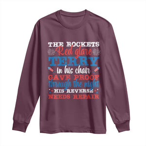 Funny The Rockets Red Glare Terry In His Chair His Reverse Needs Repair Long Sleeve Shirt 4th Of July Meme TS11 Maroon Print Your Wear