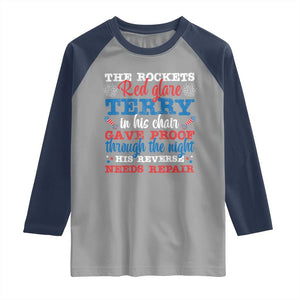 Funny The Rockets Red Glare Terry In His Chair His Reverse Needs Repair Raglan Shirt 4th Of July Meme TS11 Sport Gray Navy Print Your Wear