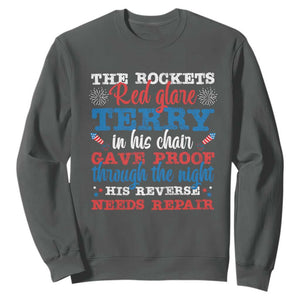 Funny The Rockets Red Glare Terry In His Chair His Reverse Needs Repair Sweatshirt 4th Of July Meme TS11 Dark Heather Print Your Wear