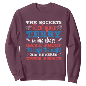 Funny The Rockets Red Glare Terry In His Chair His Reverse Needs Repair Sweatshirt 4th Of July Meme TS11 Maroon Print Your Wear
