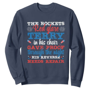 Funny The Rockets Red Glare Terry In His Chair His Reverse Needs Repair Sweatshirt 4th Of July Meme TS11 Navy Print Your Wear