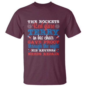 Funny The Rockets Red Glare Terry In His Chair His Reverse Needs Repair T Shirt 4th Of July Meme TS11 Maroon Print Your Wear