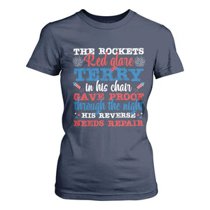 Funny The Rockets Red Glare Terry In His Chair His Reverse Needs Repair T Shirt For Women 4th Of July Meme TS11 Navy Print Your Wear