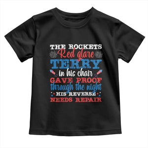 Funny The Rockets Red Glare Terry In His Chair His Reverse Needs Repair Toddler T Shirt 4th Of July Meme TS11 Black Print Your Wear