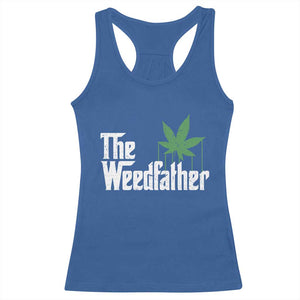 Funny The Weedfather Racerback Tank Top Marijuana Stoner Dad Fathers Day TS11 Royal Blue Print Your Wear