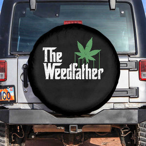 Funny The Weedfather Spare Tire Cover Marijuana Stoner Dad Fathers Day TS11 No hole Black Print Your Wear