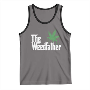 Funny The Weedfather Tank Top Marijuana Stoner Dad Fathers Day TS11 Deep Heather Black Print Your Wear