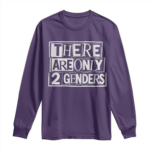 Funny There Are Only 2 Genders Male And Female Long Sleeve Shirt TS11 Purple Print Your Wear