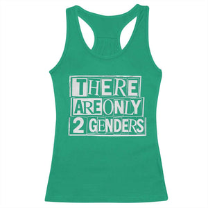 Funny There Are Only 2 Genders Male And Female Racerback Tank Top TS11 Irish Green Print Your Wear