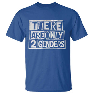 Funny There Are Only 2 Genders Male And Female T Shirt TS11 Royal Blue Print Your Wear