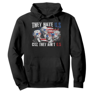 Funny They Hate Us Cuz They Ain't Us Hoodie Founding Fathers 4th of July American Flag TS11 Black Print Your Wear