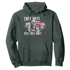 Funny They Hate Us Cuz They Ain't Us Hoodie Founding Fathers 4th of July American Flag TS11 Dark Forest Green Print Your Wear