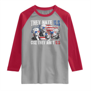 Funny They Hate Us Cuz They Ain't Us Raglan Shirt Founding Fathers 4th of July American Flag TS11 Sport Gray Red Print Your Wear