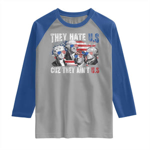 Funny They Hate Us Cuz They Ain't Us Raglan Shirt Founding Fathers 4th of July American Flag TS11 Sport Gray Royal Print Your Wear
