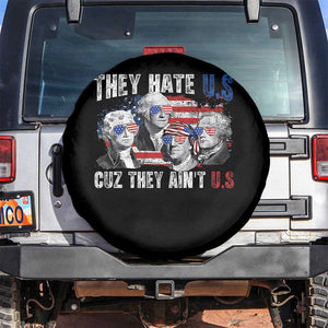 Funny They Hate Us Cuz They Ain't Us Spare Tire Cover Founding Fathers 4th of July American Flag TS11 No hole Black Print Your Wear