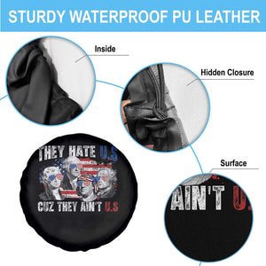 Funny They Hate Us Cuz They Ain't Us Spare Tire Cover Founding Fathers 4th of July American Flag TS11 Print Your Wear