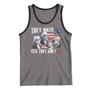 Funny They Hate Us Cuz They Ain't Us Tank Top Founding Fathers 4th of July American Flag TS11 Deep Heather Black Print Your Wear