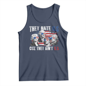 Funny They Hate Us Cuz They Ain't Us Tank Top Founding Fathers 4th of July American Flag TS11 Navy Print Your Wear