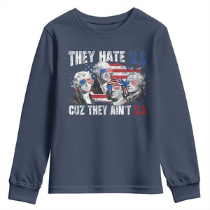 Funny They Hate Us Cuz They Ain't Us Youth Sweatshirt Founding Fathers 4th of July American Flag TS11 Navy Print Your Wear