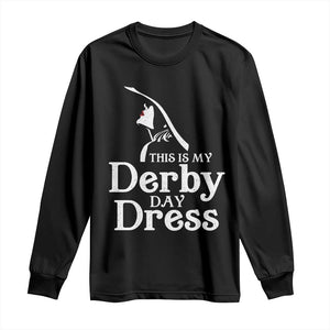 Funny This Is My Derby Day Dress Long Sleeve Shirt Horse Racing Fascinator Hat TS11 Black Print Your Wear