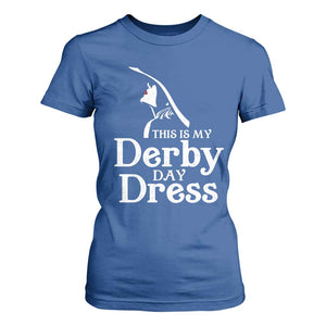 Funny This Is My Derby Day Dress T Shirt For Women Horse Racing Fascinator Hat TS11 Royal Blue Print Your Wear