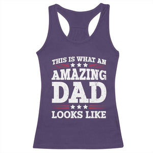 Funny This Is What An Amazing Dad Looks Like Racerback Tank Top Fathers Day TS11 Purple Print Your Wear