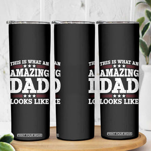Funny This Is What An Amazing Dad Looks Like Skinny Tumbler Fathers Day TS11 Print Your Wear