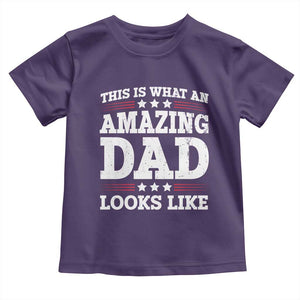 Funny This Is What An Amazing Dad Looks Like Toddler T Shirt Fathers Day TS11 Purple Print Your Wear