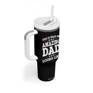 Funny This Is What An Amazing Dad Looks Like Tumbler With Handle Fathers Day TS11 Print Your Wear