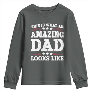 Funny This Is What An Amazing Dad Looks Like Youth Sweatshirt Fathers Day TS11 Dark Heather Print Your Wear