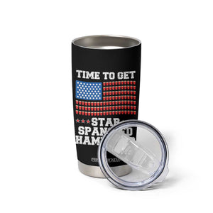 Funny Time To Get Star Spangled Hammered Tumbler Cup 4th of July Drinking Beer Pong Red Cup American Flag TS11 Print Your Wear