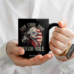 Funny Too Cool For British Rule Coffee Mug George Washington USA American Flag 4th of July TS11 Print Your Wear