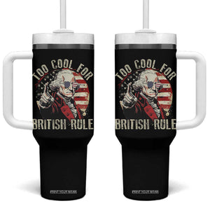 Funny Too Cool For British Rule Tumbler With Handle George Washington USA American Flag 4th of July TS11 One Size: 40 oz Black Print Your Wear