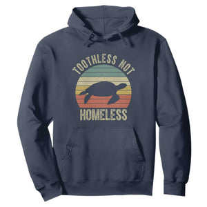 Funny Toothless Not Homeless Hoodie Vintage Turtle TS11 Navy Print Your Wear
